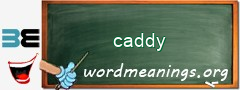 WordMeaning blackboard for caddy
